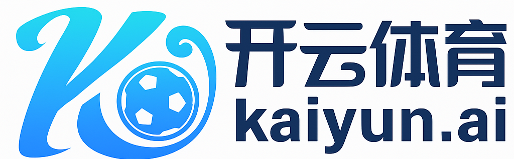 开云(中国)·官方网站-网页登录 开运体育平台 PRO KAIYUN SPORTS